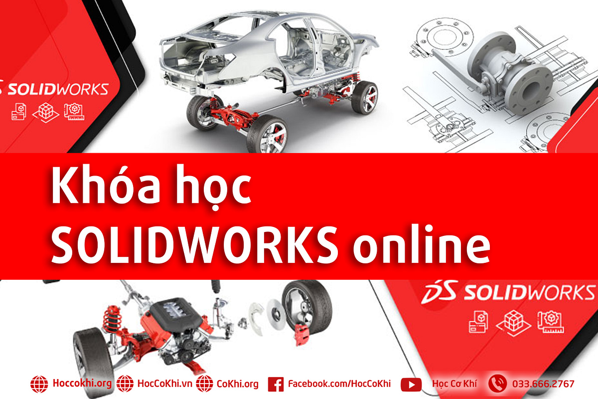 Tại sao nên lựa chọn khóa học Solidworks online? 