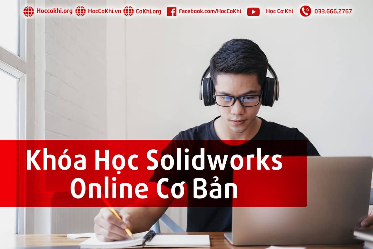 khóa học Solidworks online cơ bản